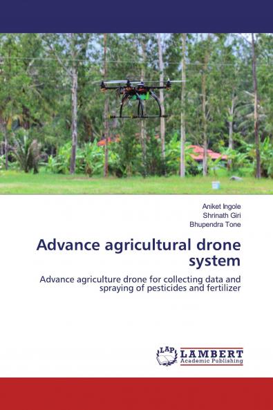 Advance agricultural drone system