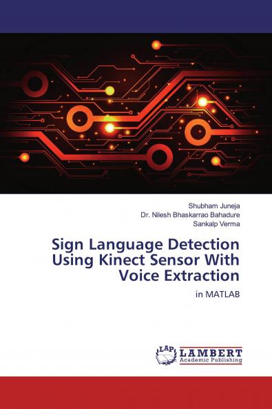 Sign Language Detection Using Kinect Sensor With Voice Extraction