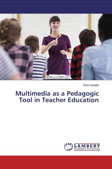 Multimedia as a Pedagogic Tool in Teacher Education