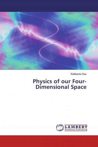 Physics of our Four-Dimensional Space