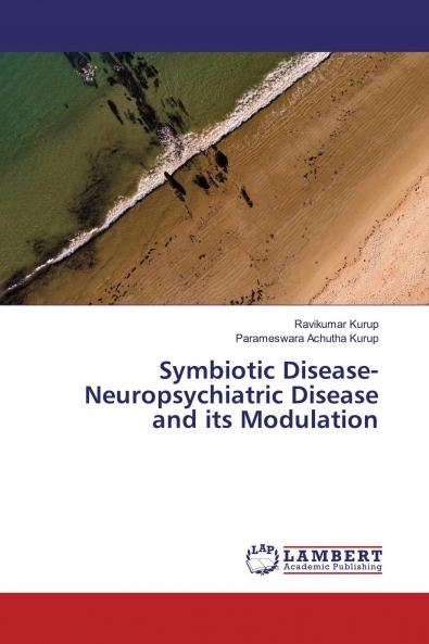 Symbiotic Disease- Neuropsychiatric Disease and its Modulation