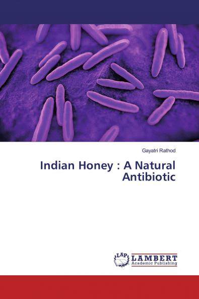 Indian Honey : A Natural Antibiotic