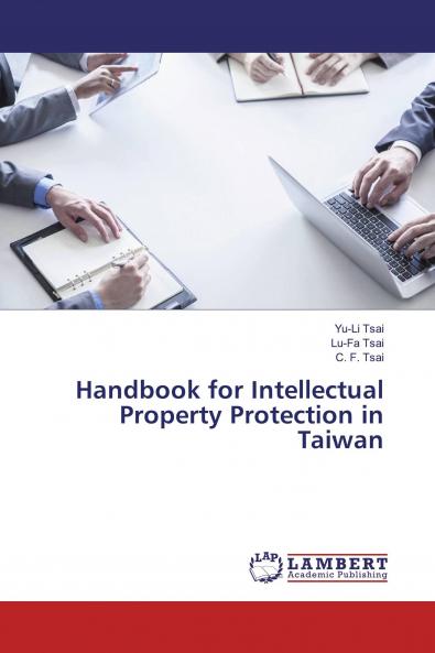Handbook for Intellectual Property Protection in Taiwan