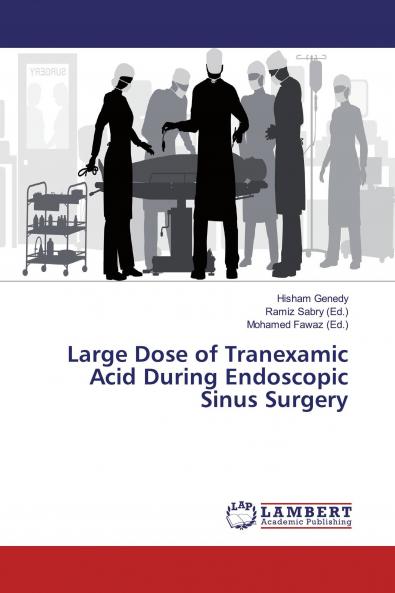 Large Dose of Tranexamic Acid During Endoscopic Sinus Surgery