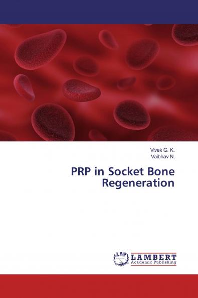 PRP in Socket Bone Regeneration
