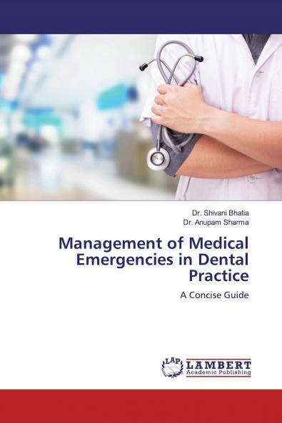 Management of Medical Emergencies in Dental Practice