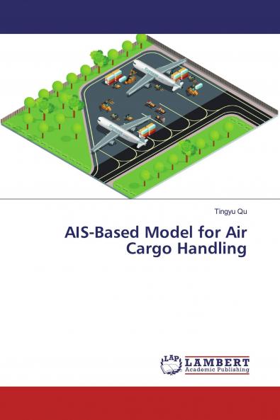 AIS-Based Model for Air Cargo Handling