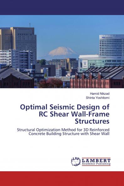 Optimal Seismic Design of RC Shear Wall-Frame Structures