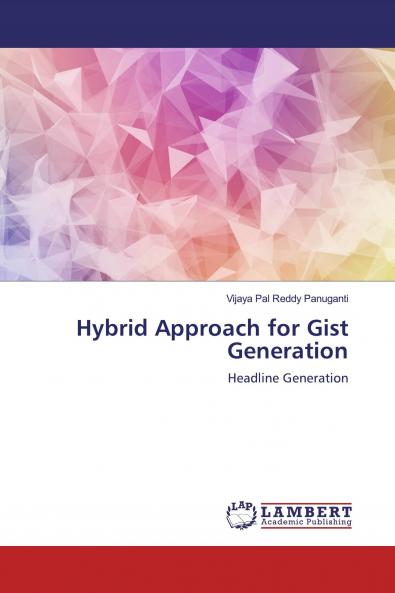 Hybrid Approach for Gist Generation