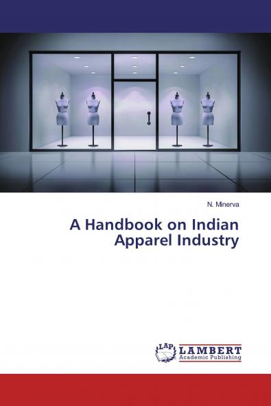 A Handbook on Indian Apparel Industry