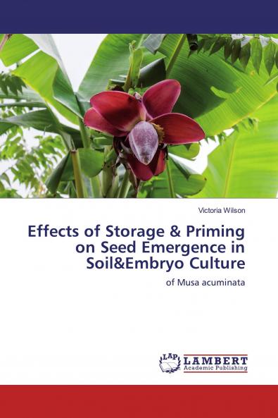 Effects of Storage & Priming on Seed Emergence in Soil&Embryo Culture
