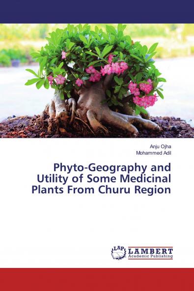 Phyto-Geography and Utility of Some Medicinal Plants From Churu Region
