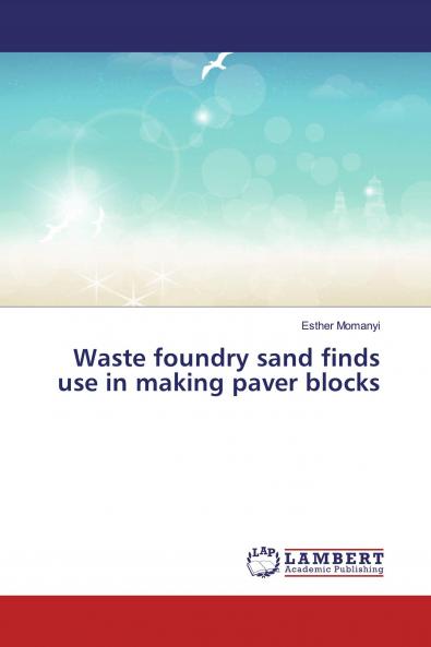 Waste foundry sand finds use in making paver blocks