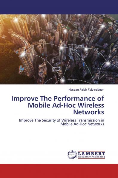 Improve The Performance of Mobile Ad-Hoc Wireless Networks