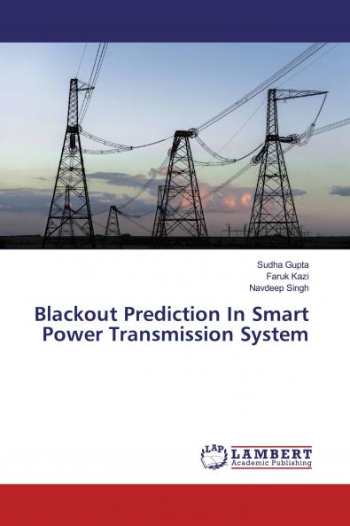 Blackout Prediction In Smart Power Transmission System