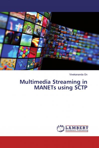 Multimedia Streaming in MANETs using SCTP