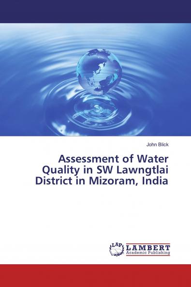 Assessment of Water Quality in SW Lawngtlai District in Mizoram India