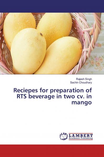 Reciepes for preparation of RTS beverage in two cv. in mango
