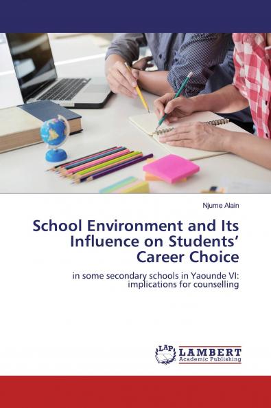 School Environment and Its Influence on Students��� Career Choice