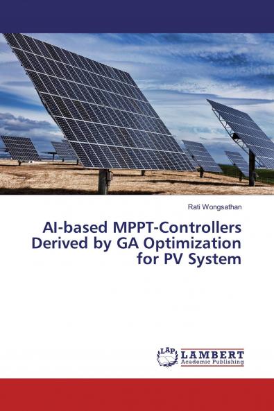 AI-based MPPT-Controllers Derived by GA Optimization for PV System
