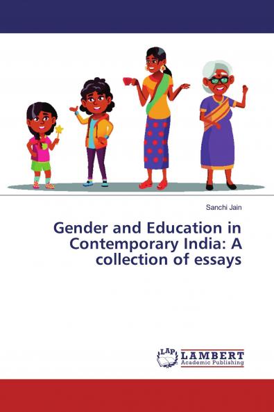 Gender and Education in Contemporary India: A collection of essays