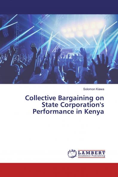 Collective Bargaining on State Corporation's Performance in Kenya