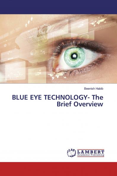 BLUE EYE TECHNOLOGY- The Brief Overview