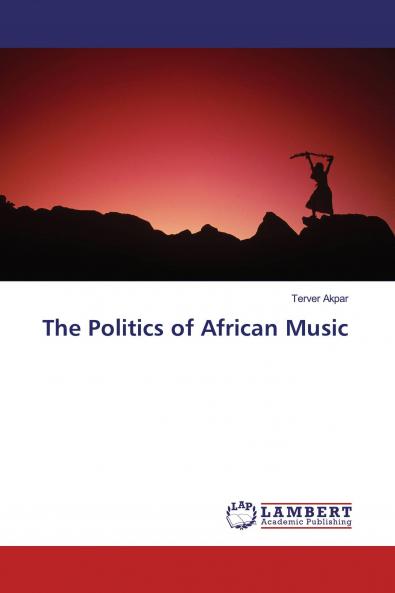 The Politics of African Music