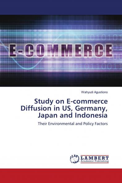 Study on E-commerce Diffusion in US Germany Japan and Indonesia
