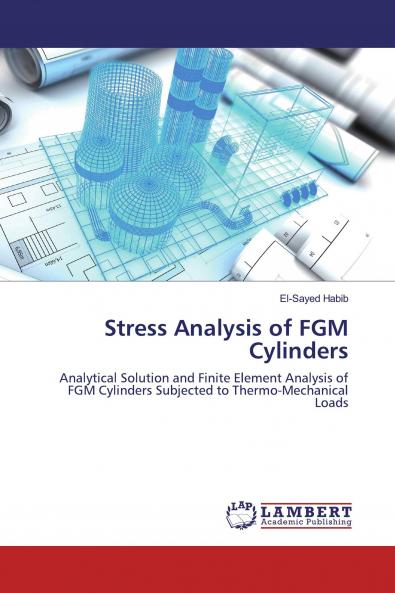 Stress Analysis of FGM Cylinders