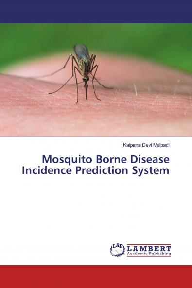 Mosquito Borne Disease Incidence Prediction System
