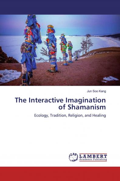 The Interactive Imagination of Shamanism