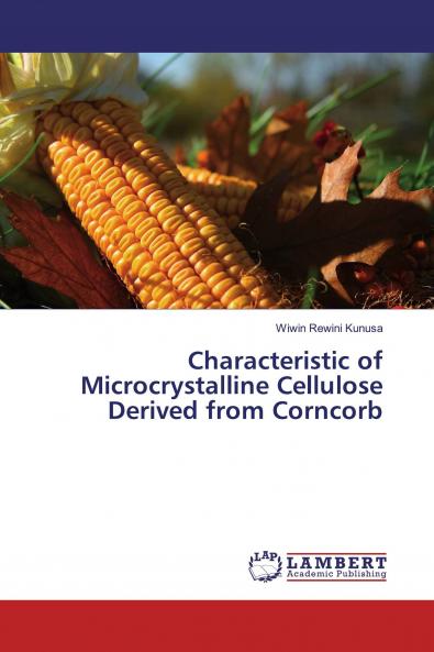 Characteristic of Microcrystalline Cellulose Derived from Corncorb