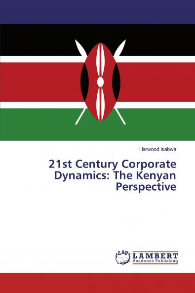 21st Century Corporate Dynamics: The Kenyan Perspective