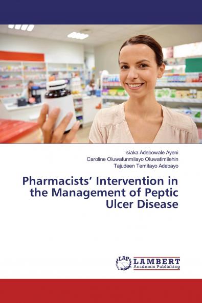 Pharmacists��� Intervention in the Management of Peptic Ulcer Disease