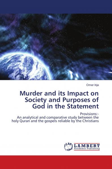 Murder and its Impact on Society and Purposes of God in the Statement