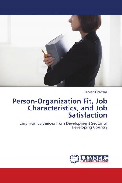 Person-Organization Fit Job Characteristics and Job Satisfaction