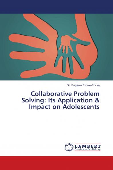 Collaborative Problem Solving: Its Application & Impact on Adolescents