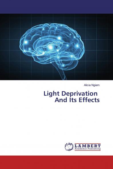 Light Deprivation And Its Effects