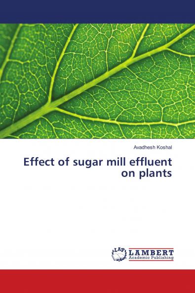 Effect of sugar mill effluent on plants