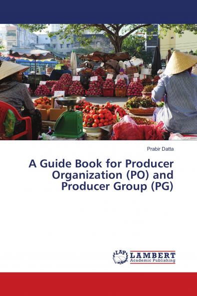 A Guide Book for Producer Organization (PO) and Producer Group (PG)