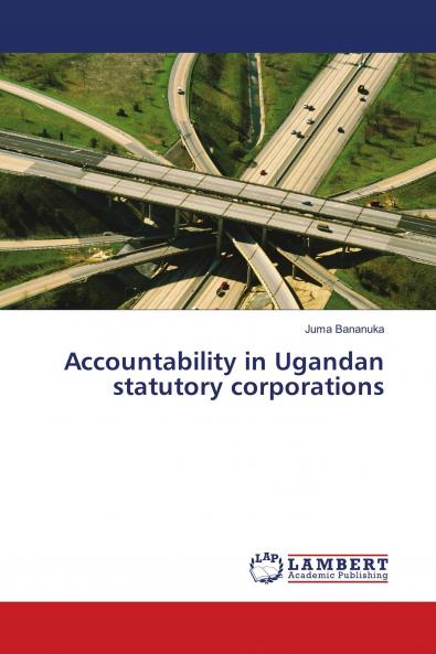 Accountability in Ugandan statutory corporations