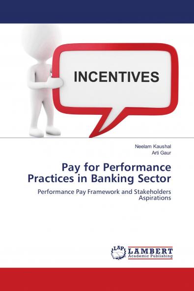 Pay for Performance Practices in Banking Sector
