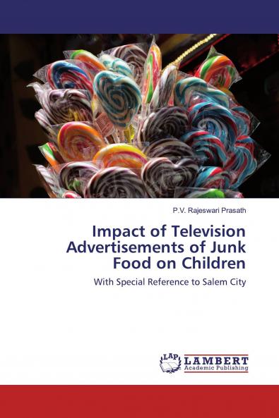 Impact of Television Advertisements of Junk Food on Children