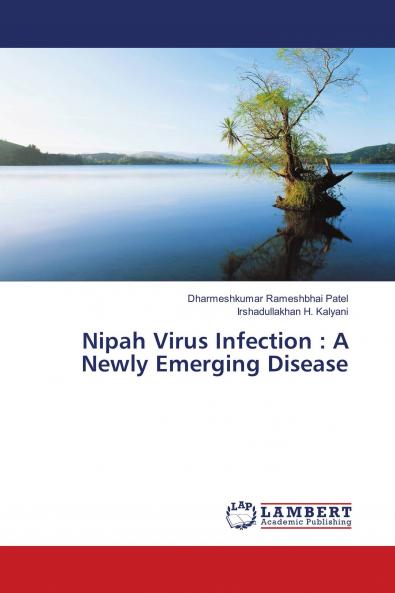Nipah Virus Infection : A Newly Emerging Disease