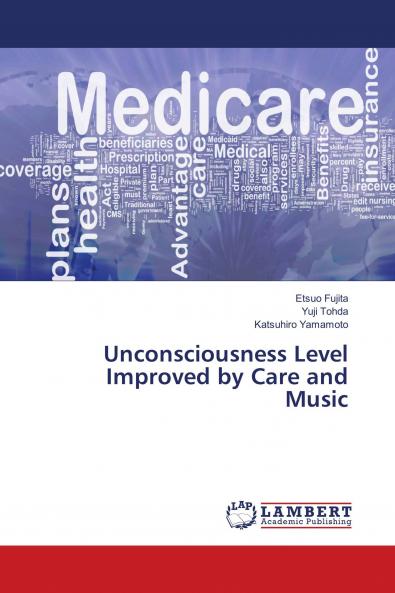 Unconsciousness Level Improved by Care and Music