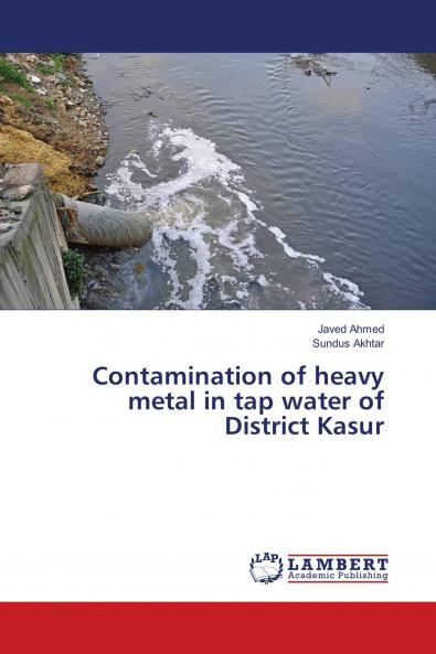 Contamination of heavy metal in tap water of District Kasur
