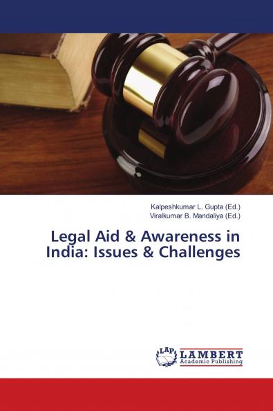 Legal Aid & Awareness in India: Issues & Challenges