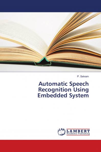Automatic Speech Recognition Using Embedded System