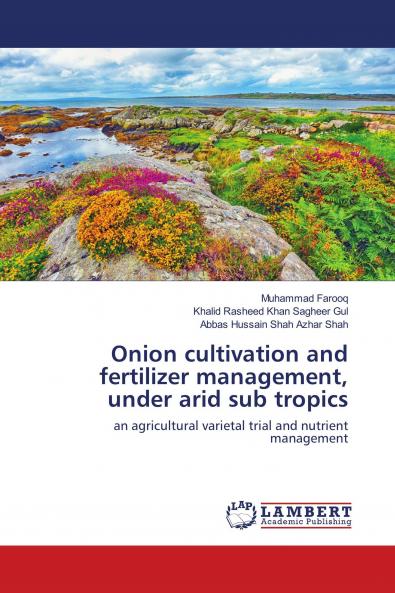 Onion cultivation and fertilizer management under arid sub tropics